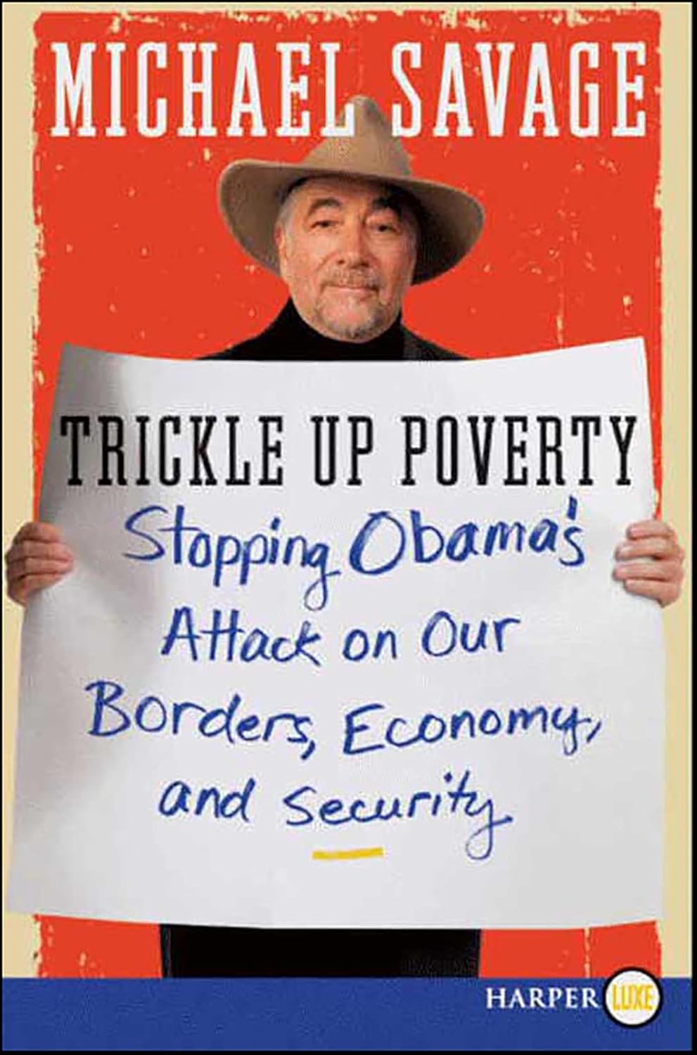 Trickle up poverty: stopping Obama's attack on our borders, economy, and security