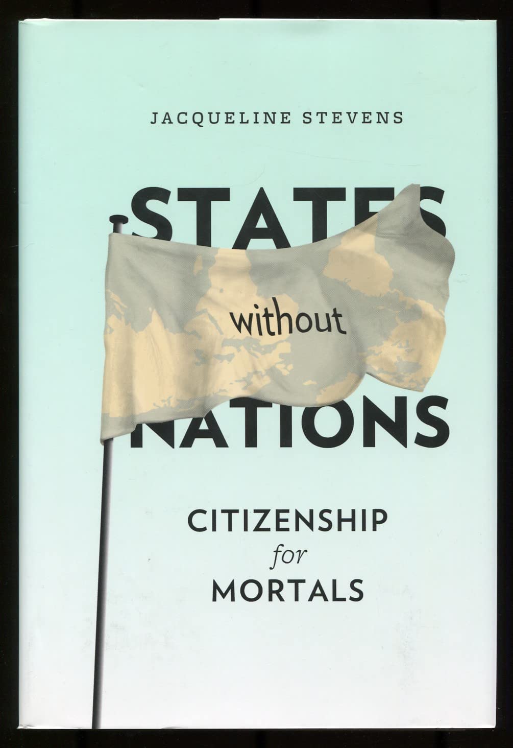 States Without Nations: Citizenship for Mortals