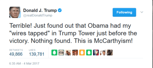 Donald_J._Trump_on_Twitter_Terrible_Just_found_out_that_Obama_had_my_wires_tapped_in_Trump_Tower_just_before_the_victory._Nothing_found._This_is_McCarthyism_-_2017-03-06_18.24.25