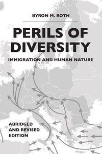 The Perils of Diversity: Immigration and Human Nature